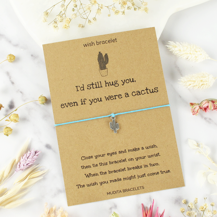 I'd Hug You Even If You Were A Cactus - Mudita Bracelets