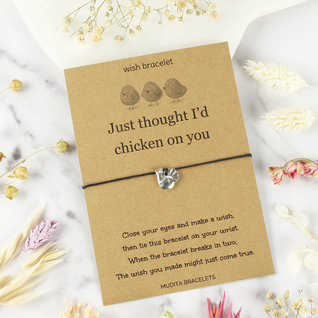 Just Thought I'd Chicken On You - Mudita Bracelets