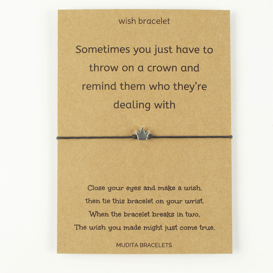 Sometimes You Just Throw On A Crown - Mudita Bracelets